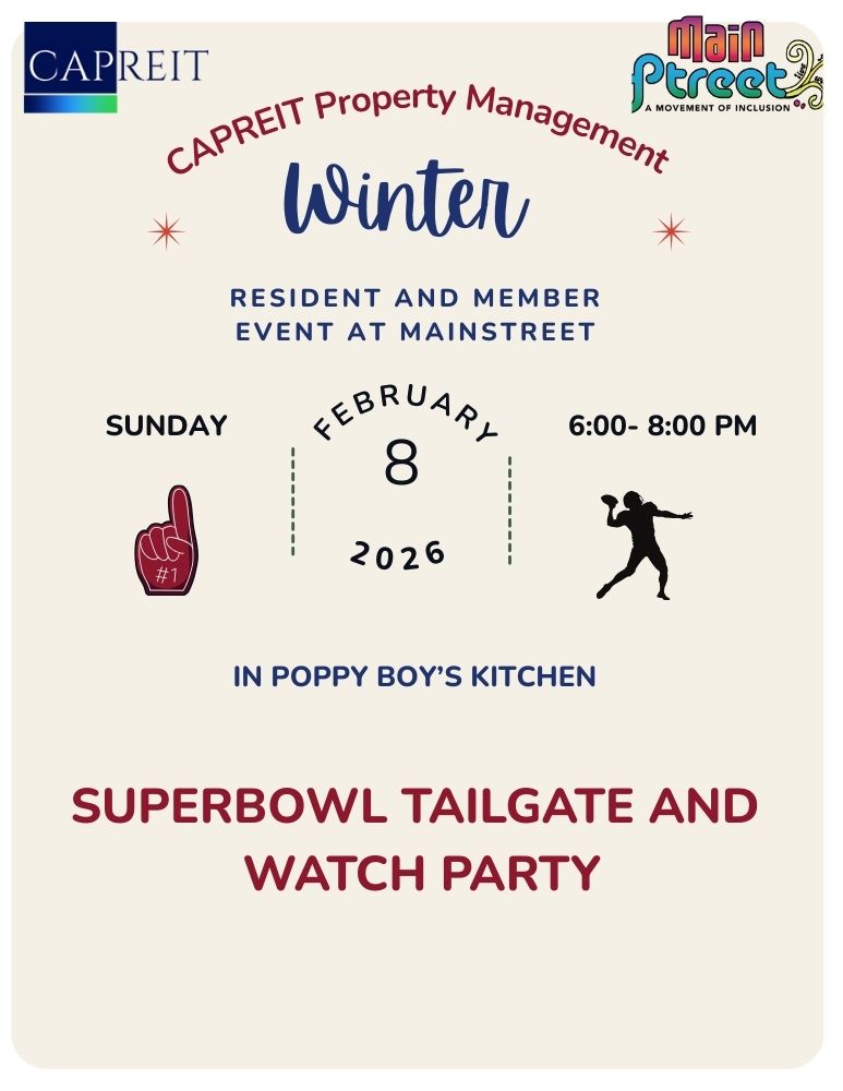 CAPREIT and Main Street Connect Winter Resident and Member Event. Sunday February 8, 6-8pm in Poppy Boy's Kitchen. Super Bowl LV Tailgate and Watch Party