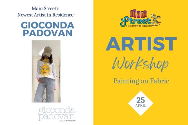 Main Street's Newest Artist in Residence Gioconda Padovan Artist Workshop April 25, 2026